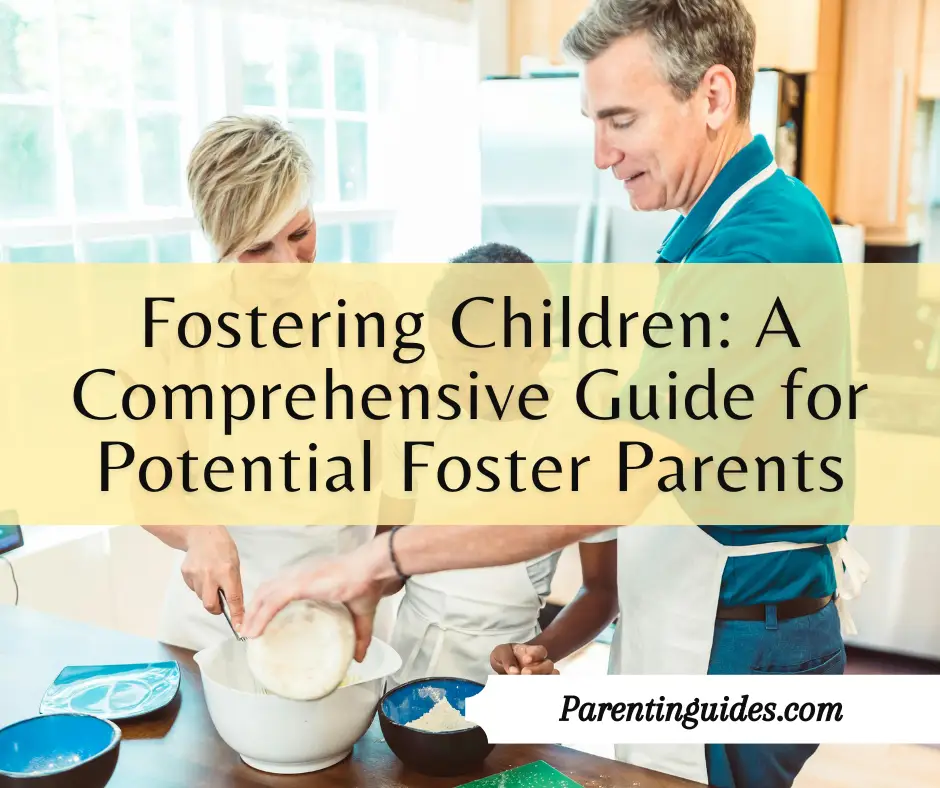 Read more about the article Fostering Children: A Comprehensive Guide for Potential Foster Parents