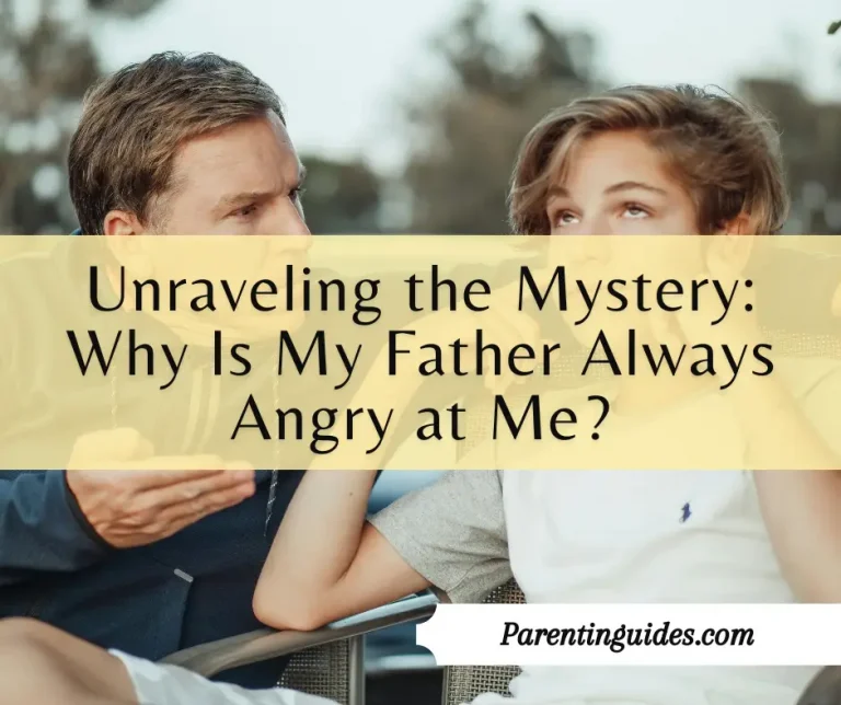 Read more about the article Unraveling the Mystery: Why Is My Father Always Angry at Me?