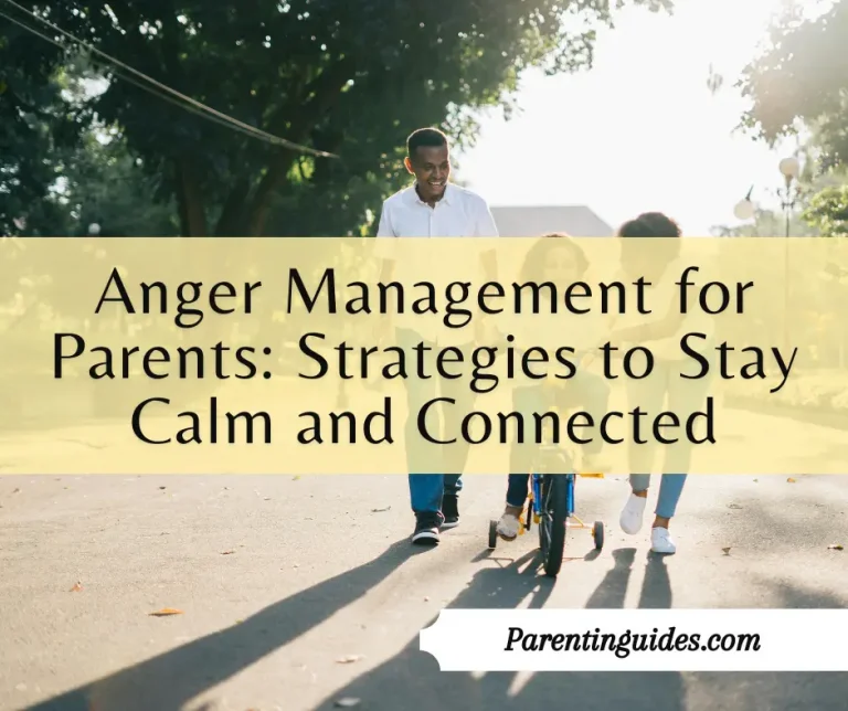 Read more about the article Anger Management for Parents Strategies to Stay Calm and Connected