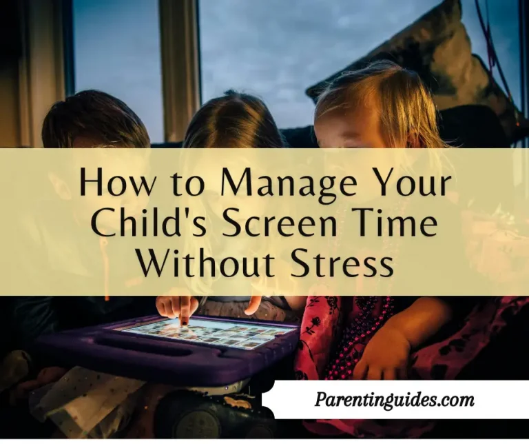 Read more about the article How to Manage Your Child’s Screen Time Without Stress