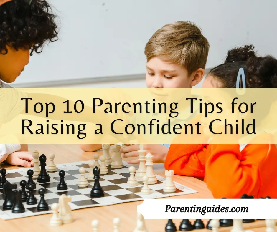 Read more about the article Top 10 Parenting Tips for Raising a Confident Child