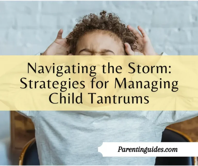 Read more about the article Navigating the Storm: Strategies for Managing Child Tantrums