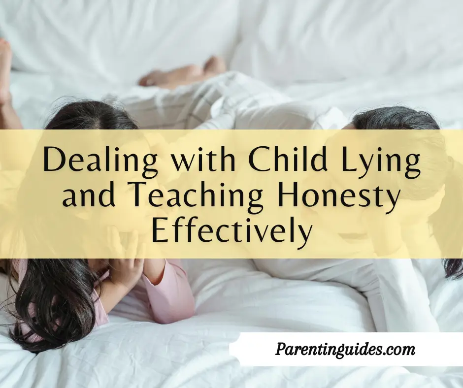 Read more about the article Dealing with Child Lying and Teaching Honesty Effectively