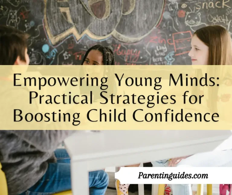 Read more about the article Empowering Young Minds: Practical Strategies for Boosting Child Confidence