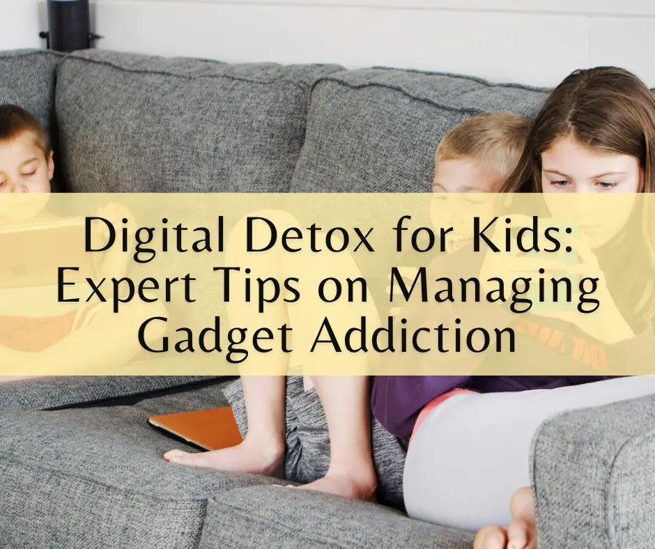 Read more about the article Digital Detox for Kids: Expert Tips on Managing Gadget Addiction