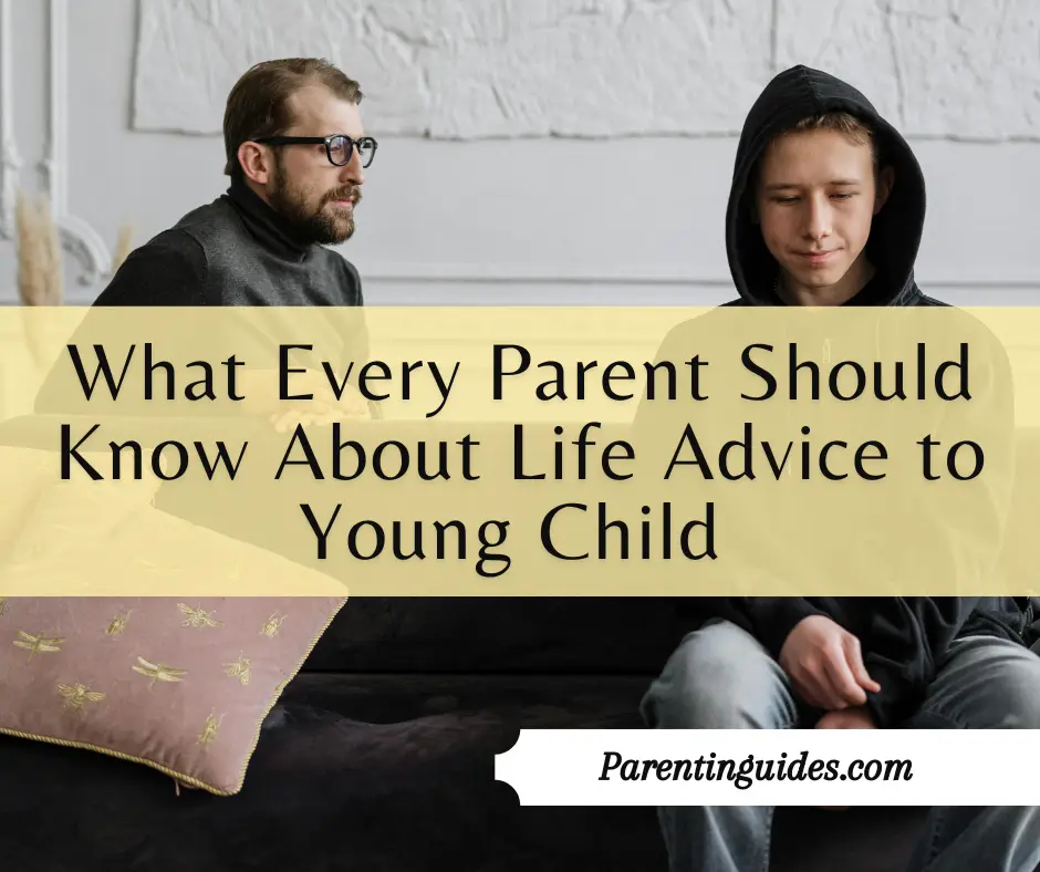 Read more about the article What Every Parent Should Know About Life Advice to Young Child