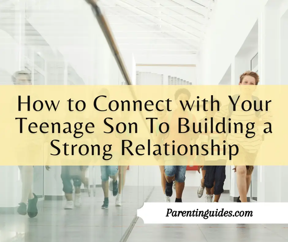 Read more about the article How to Connect with Your Teenage Son To Building a Strong Relationship